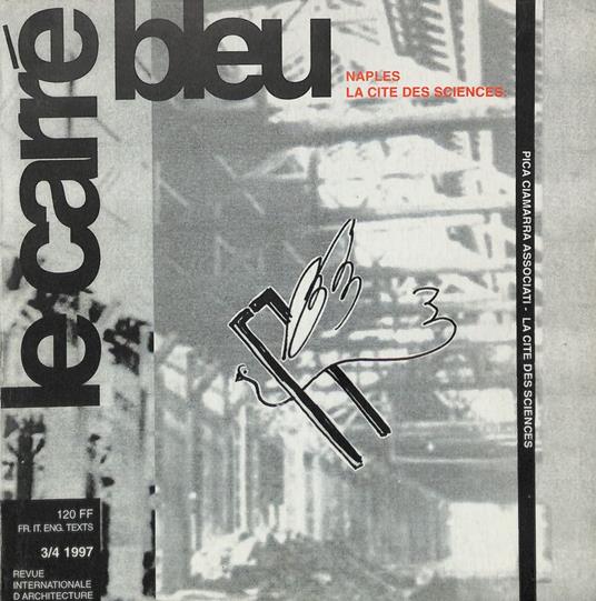Le carré bleu. Revue internationale d'Architecture, n. 3-4, 1997. Naples La cite des sciences - André Schimmerling - copertina