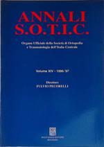 Annali S.O.T.I.C. Organo Ufficiale della Società di Ortopedia e Traumatologia dell'Italia Centrale. Volume XIV - 1996 1997