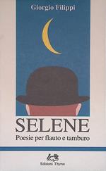 Selene. Poesie per flauto e tamburo