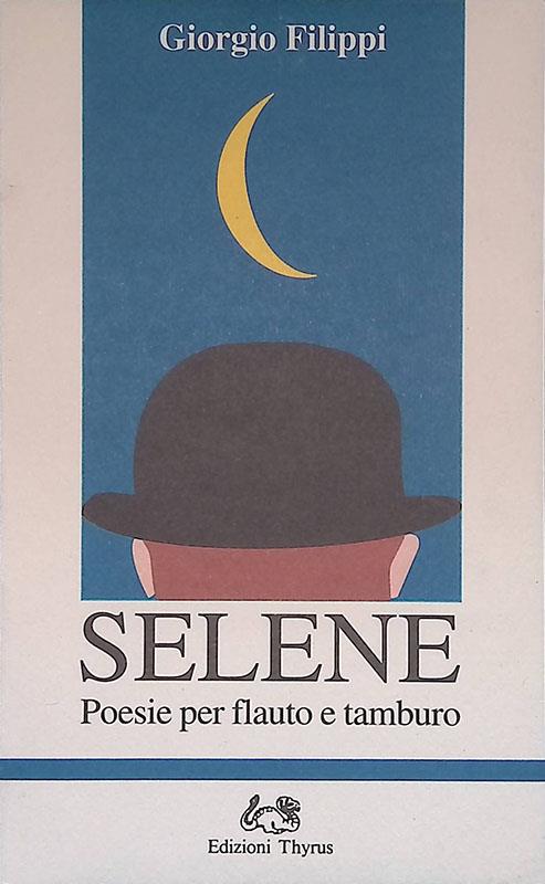 Selene. Poesie per flauto e tamburo