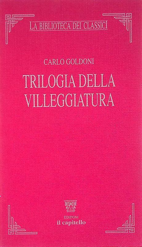 Trilogia della villegiatura - Carlo Goldoni - copertina
