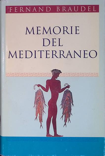 Memorie del mediterraneo. Preistoria e antichità - Fernand Braudel - copertina