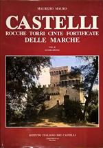 Castelli, rocche, torri, cinte fortificate delle Marche