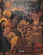 I colori del tempo. Un percorso nella pittura italiana attraverso venticinque capolavori dal XIV al XVIII secolo