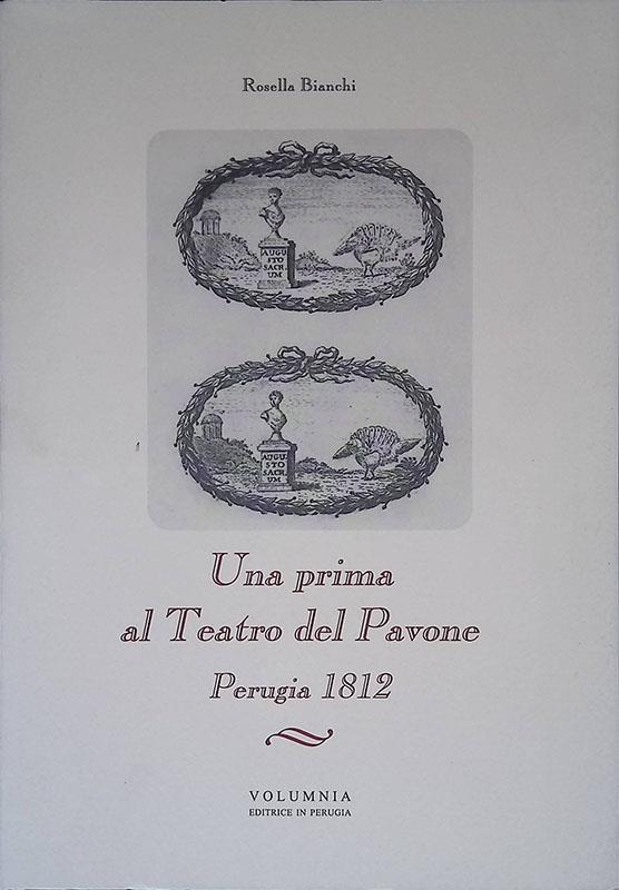 Una prima al teatro del Pavone Perugia 1812