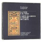 La vite e il vino. Carte da gioco e giochi di carta