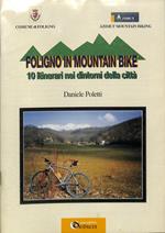 Foligno in mountain bike. 10 itinerari nei dintorni della città