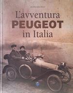 L' avventura Peugeot in Italia. Dal 1893 a oggi: un secolo ...e ancora