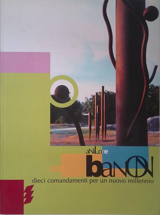 Le sculture di Anilore Banon. Dieci comandamenti per un nuovo millennio - Giorgio Bonomi - copertina