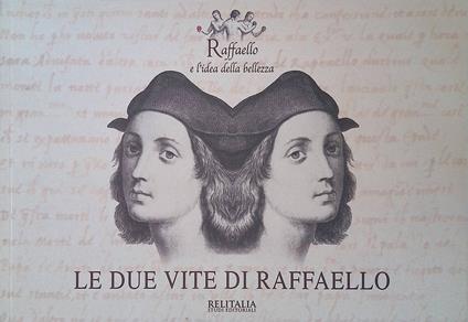Raffaello e l'idea della bellezza 2. Le due vite di Raffaello - Alessandro Vezzosi - copertina