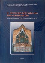 Il restauro dell'organo della cattedrale di Orte. Domenico Benvenuti, 1582 - Domenico Densi, 1721