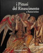 I pittori del Rinascimento a Sanseverino. Lorenzo d'Alessandro e Ludovico Urbani. Niccolò Alunno, Vittore Crivelli e il Pinturicchio