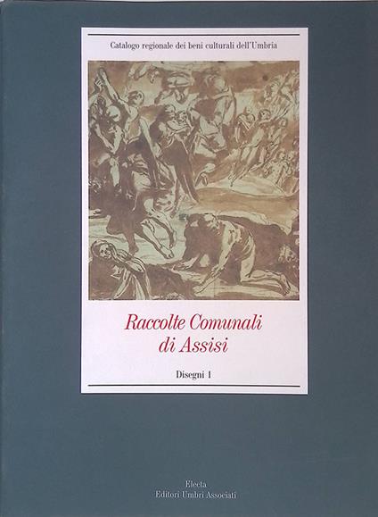Raccolte Comunali di Assisi. Disegni 1 - Giovanna Sapori - copertina