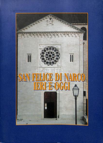 San Felice di Narco. Ieri e oggi - Bruno Bruni - copertina