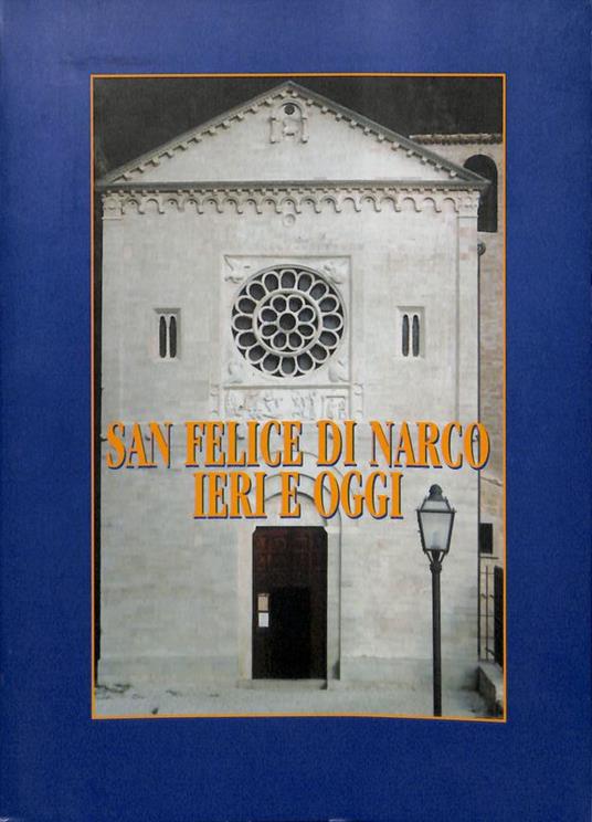 San Felice di Narco. Ieri e oggi - Bruno Bruni - copertina