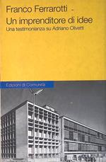 Franco Ferrarotti un imprenditore di idee. Una testimonianza su Adriano Olivetti