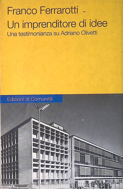 Franco Ferrarotti un imprenditore di idee. Una testimonianza su Adriano Olivetti - Giuliana Gemelli - copertina
