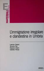 L' immigrazione irregolare e clandestini in Umbria