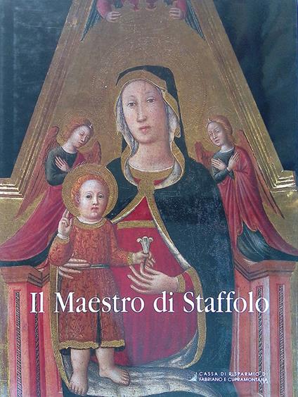 Il Maestro di Staffolo nella cultura artistica fabrianese del Quattrocento - Bonita Cleri - copertina