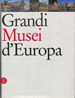 Grandi Musei d' Europa. Il sogno del museo universale