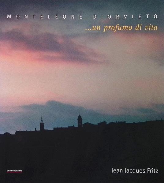 Monteleone d'Orvieto ...un profumo di vita - copertina