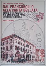 Dal francobollo alla carta bollata. Storia di un palazzo che nacque come posta e divenne tribunale