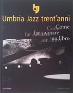 Umbria Jazz trent'anni. Immagini in bianco e nero