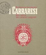 I Carraresi. Alla radice dei caratteri originali