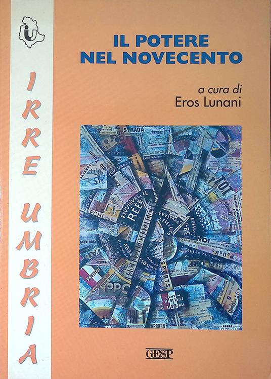 Il potere nel Novecento - Eros Lunani - copertina