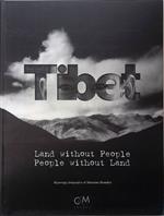 Tibet. Land without people. People without land