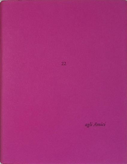 Agli Amici n.22. Confessione di Dino Carlesi. Troppi Dei e troppi Assoluti: ridimensioniamoli! Litografie di Angelica Cioppa - Dino Carlesi - copertina