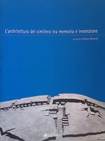 L' architettura del cimitero tra memoria e invenzione