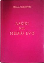 Assisi nel Medioevo. Leggende, avventure, battaglie