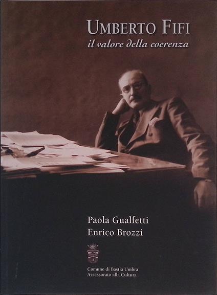 Umberto Fifi. Il valore della coerenza - Paola Gualfetti - copertina