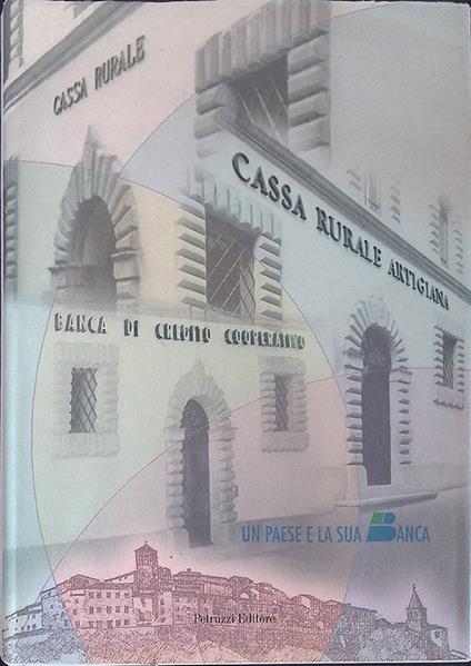 Un paese e la sua banca. Storia della Cassa Rurale di Anghiari - Daniele Finzi - copertina