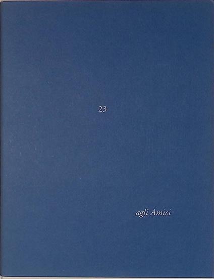 Agli Amici n.23. Lettera aperta di Dino Carlesi. Lettera aperta alla mia anima che..non so se esista. Disegno originale di Antonio Bobò - Dino Carlesi - copertina