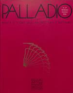 Palladio. Rivista di storia dell'architettura e restauro. Nuova serie. Anno XIX n.37 gennaio-giugno 2006