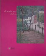 La mia aria. Lalla Romano e il Piemonte