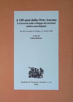 A 140 anni dalla Orte-Ancona. La ferrovia nello sviluppo dei territori umbro-marchigiani