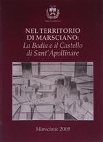 Nel territorio di Marsciano. La Badia e il Castello di Sant'Apollinare