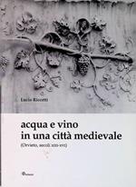 Acqua e vino in una città medievale. Orvieto, secoli XIII-XVI