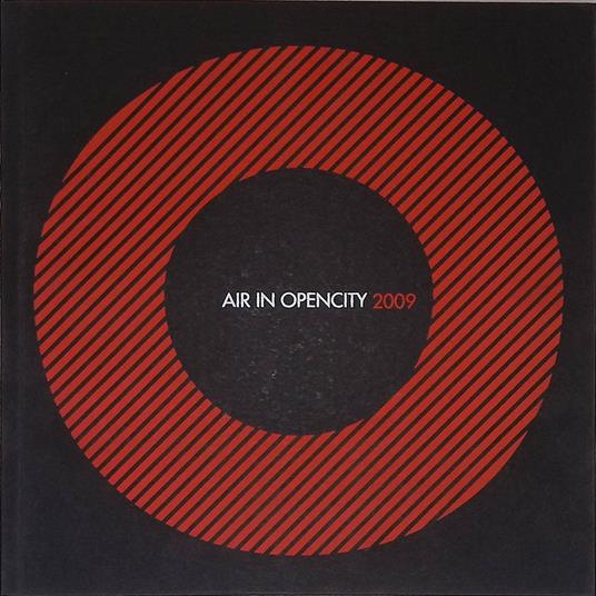 Artfair in opencity 2009. Air in opencity 2009. Palazzo dei Congressi 3-5 Aprile Roma - copertina