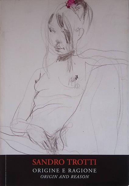 Origine e ragione. Origin and reason - Sandro Trotti - copertina