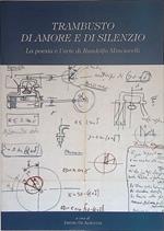 Trambusto di amore e di silenzio. La poesia e l'arte di Randolfo Minciarelli