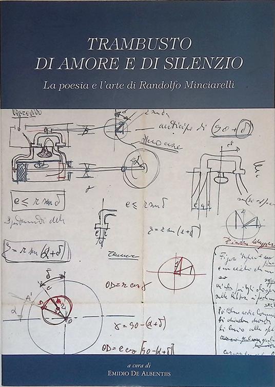 Trambusto di amore e di silenzio. La poesia e l'arte di Randolfo Minciarelli - Emidio De Albentiis - copertina