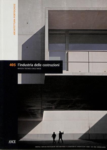 L' industria delle costruzioni. Rivista tecnica dell'Ance. Architettura portoghese. Anno XLI, N. 405 gennaio-febbraio 2009 - Giuseppe Nannerini - copertina