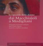 Lo sguardo delle donne dai Macchiaioli a Modigliani. Immagini femminili nell'arte dall'Unità d'Italia al primo conflitto mondiale