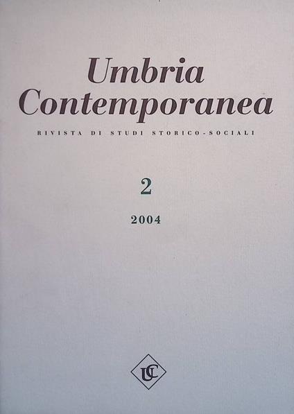 Umbria Contemporanea. Rivista di studi storico-sociali. n.2 2004 - Raffaele Rossi - copertina