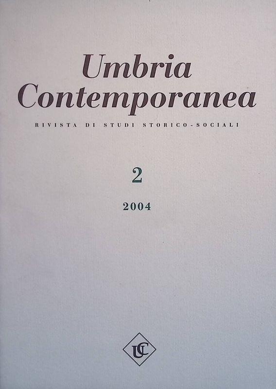 Umbria Contemporanea. Rivista di studi storico-sociali. n.2 2004