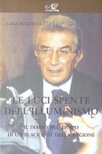 Le luci spente dell'Illuminismo. Il diario nel tempo di un black out della ragione